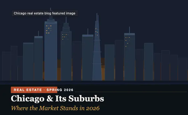 Chicago & Its Suburbs: Where the Market Stands in 2026,Maksym Haruk