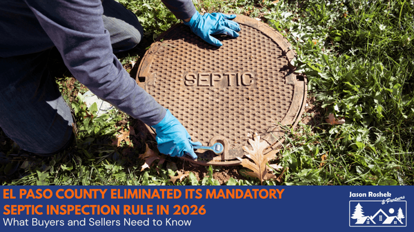 El Paso County Eliminated Its Mandatory Septic Inspection Rule in 2026 — What Buyers and Sellers Need to Know