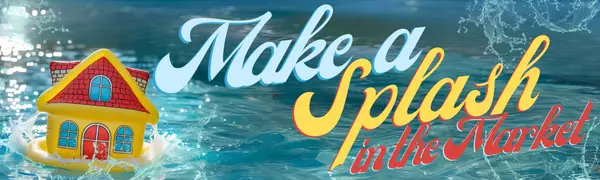 Make a Splash in the Market