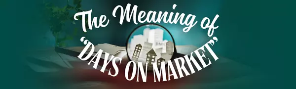 What “Days on Market” Really Means for North West Louisiana Home Buyers & Sellers