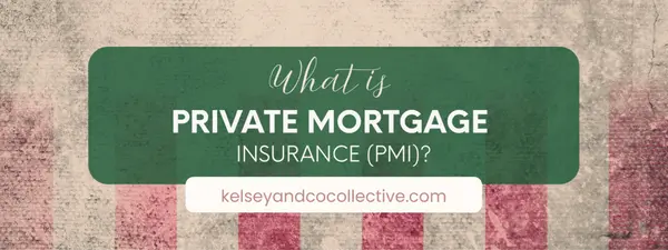 What is Private Mortgage Insurance (PMI)?