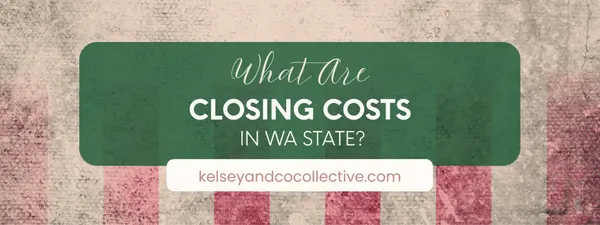 feature image of What are Closing Cost in WA State