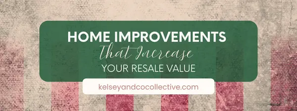 feature image of Staging for the Next Command: Home Improvements That Increase Your Resale Value