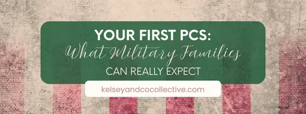 Your First PCS: What Military Families Can Really Expect 