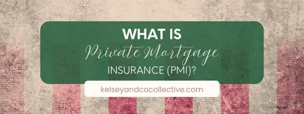 What is Private Mortgage Insurance (PMI)?,Kelsey Ramirez