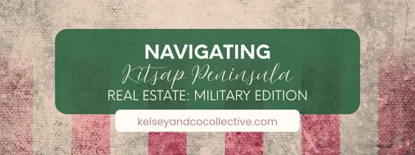 Navigating Kitsap Peninsula Real Estate: A Pay-Grade Guide to Local Neighborhood Trends & BAH