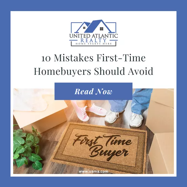 10 Mistakes First-Time Homebuyers Should Avoid