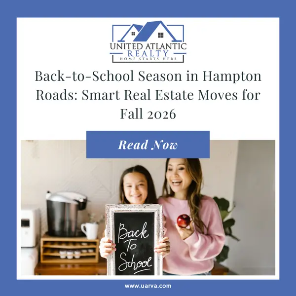 feature image of Back-to-School Season in Hampton Roads: Smart Real Estate Moves for Fall 2026