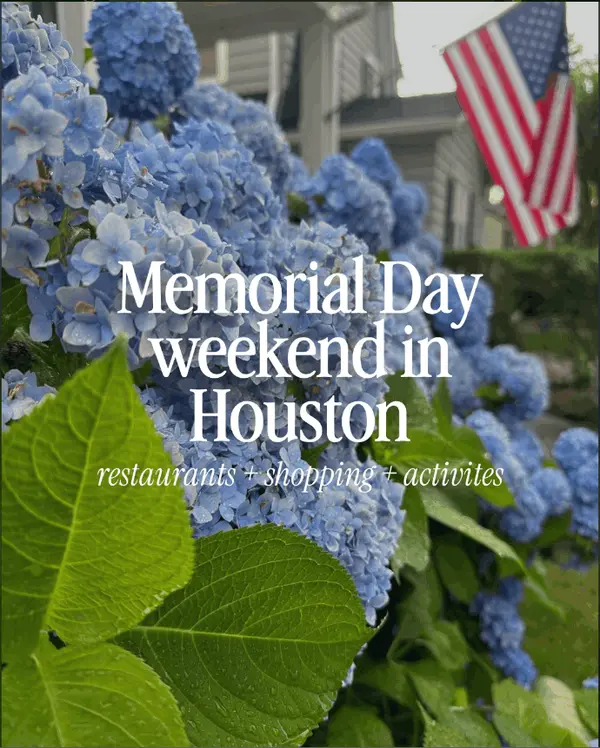 Your Ultimate Houston Memorial Day Weekend Guide