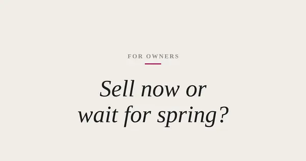 Sell Now or Wait for Spring? A Decision Framework for Downtown Condo Owners