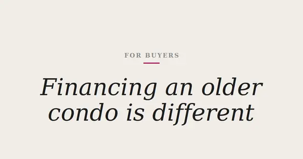 Why Financing an Older Downtown Condo Isn't the Same Process as Financing a New One