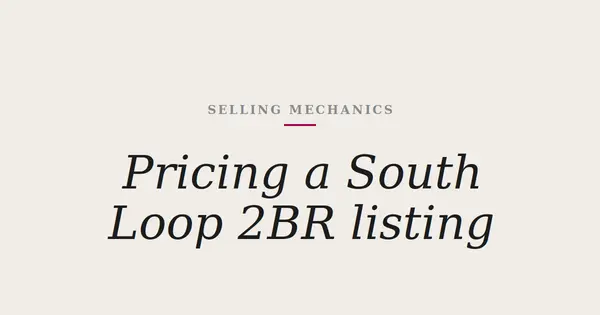 Pricing a South Loop 2BR: What an 11-Day-Faster Market Means for Your Listing