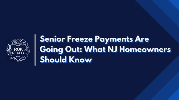Senior Freeze Payments Are Going Out: What NJ Homeowners Should Know