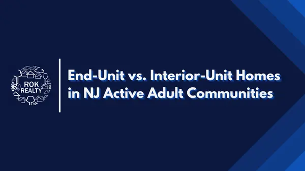 feature image of End-Unit vs. Interior-Unit Homes in NJ Active Adult Communities