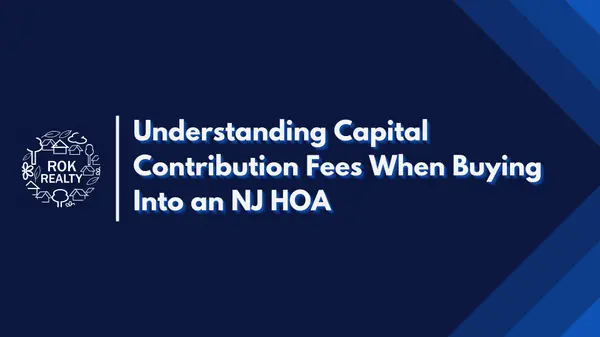 Understanding Capital Contribution Fees When Buying Into an NJ HOA