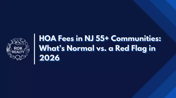 HOA Fees in NJ 55+ Communities: What’s Normal vs. a Red Flag in 2026