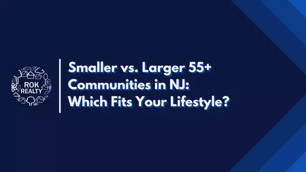Smaller vs. Larger 55+ Communities in NJ: Which Fits Your Lifestyle?