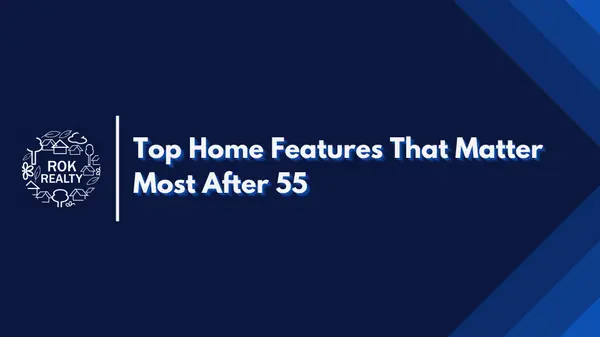 Top Home Features That Matter Most After 55,Robert O'Keefe