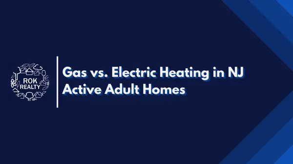 Gas vs. Electric Heating in NJ Active Adult Homes,Robert O'Keefe