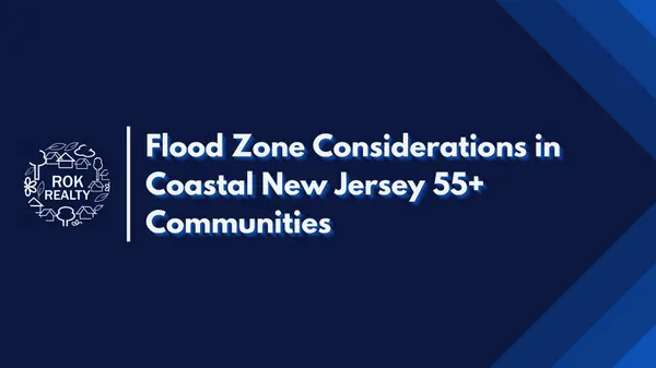 Flood Zone Considerations in Coastal New Jersey 55+ Communities,Robert O'Keefe