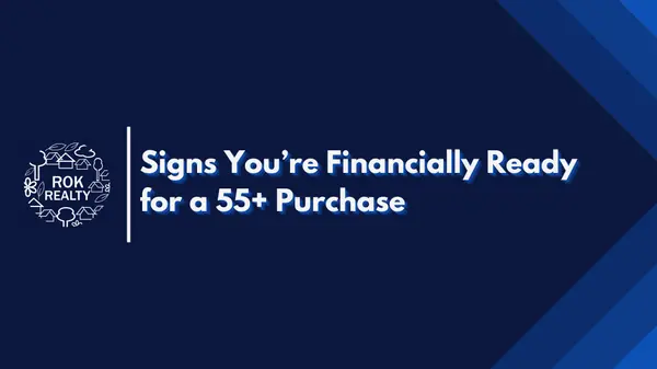 Signs You’re Financially Ready for a 55+ Purchase,Robert O'Keefe