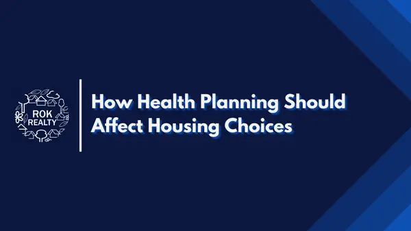How Health Planning Should Affect Housing Choices,Robert O'Keefe