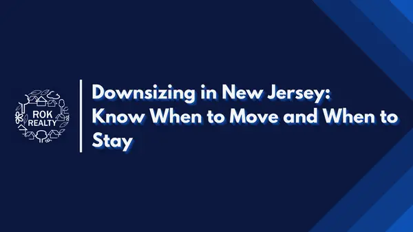 Downsizing in New Jersey: Know When to Move and When to Stay,Robert O'Keefe