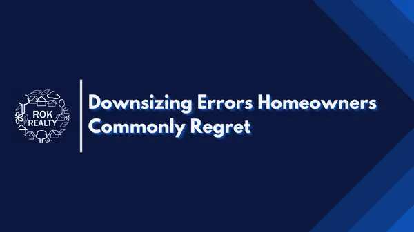 Downsizing Errors Homeowners Commonly Regret,Robert O'Keefe