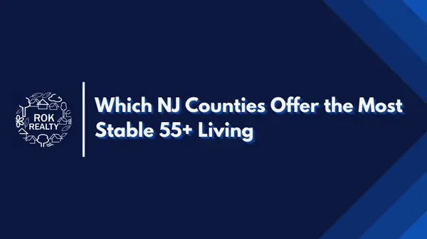 Which NJ Counties Offer the Most Stable 55+ Living,Robert O'Keefe