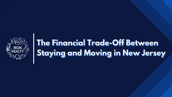 The Financial Trade-Off Between Staying and Moving in New Jersey,Robert O'Keefe