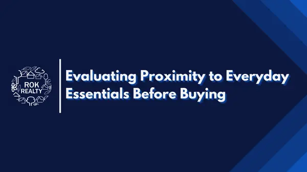 Evaluating Proximity to Everyday Essentials Before Buying,Robert O'Keefe