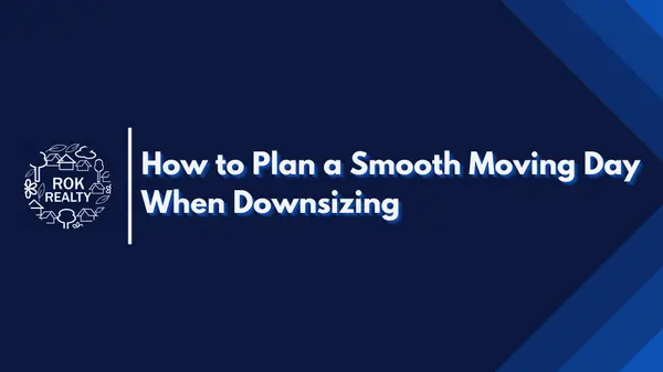 How to Plan a Smooth Moving Day When Downsizing,Robert O'Keefe