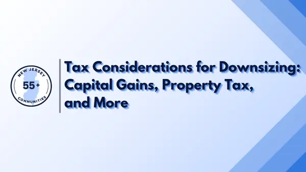 Tax Considerations for Downsizing: Capital Gains, Property Tax, and More,Robert O'Keefe