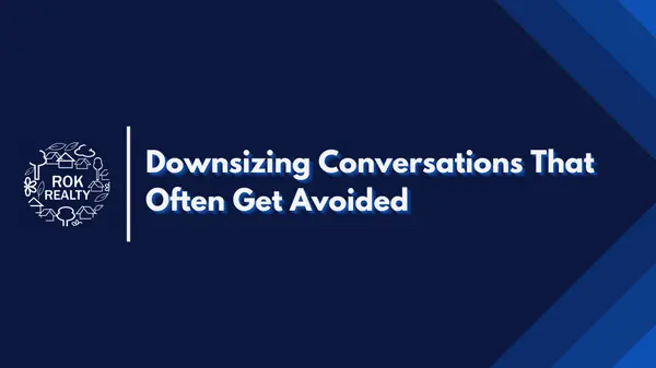 Downsizing Conversations That Often Get Avoided