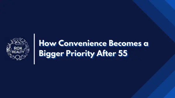 How Convenience Becomes a Bigger Priority After 55