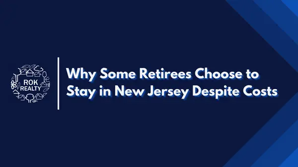 Why Some Retirees Choose to Stay in New Jersey Despite Costs