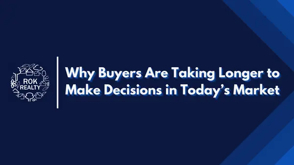 Why Buyers Are Taking Longer to Make Decisions in Today’s Market