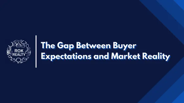 The Gap Between Buyer Expectations and Market Reality