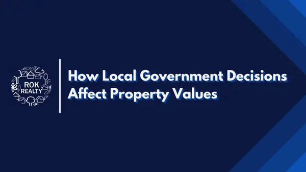 How Local Government Decisions Affect Property Values