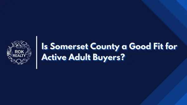 Is Somerset County a Good Fit for Active Adult Buyers?