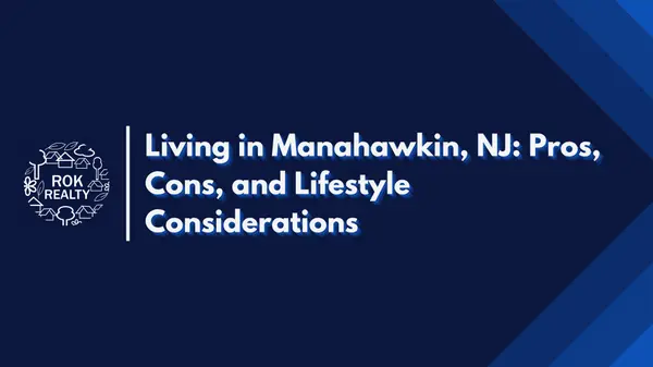 Living in Manahawkin, NJ: Pros, Cons, and Lifestyle Considerations