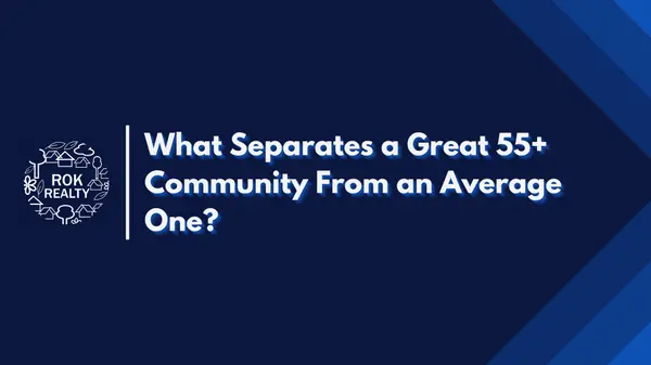 What Separates a Great 55+ Community From an Average One?