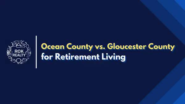 Ocean County vs. Gloucester County for Retirement Living