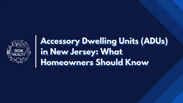 Accessory Dwelling Units (ADUs) in New Jersey: What Homeowners Should Know