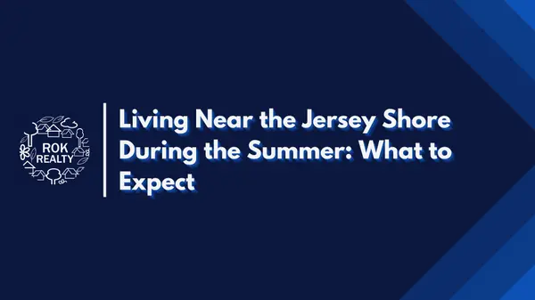 Living Near the Jersey Shore During the Summer: What to Expect