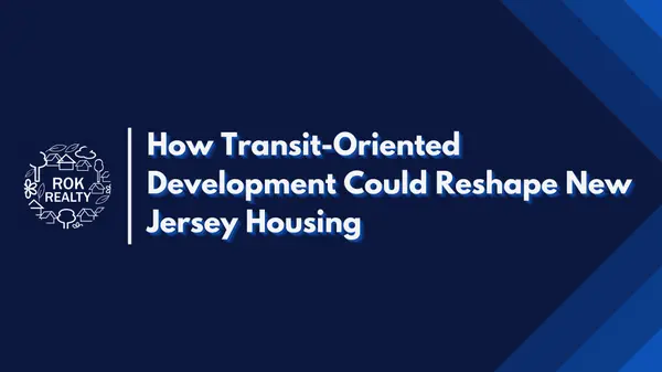 How Transit-Oriented Development Could Reshape New Jersey Housing