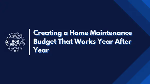 Creating a Home Maintenance Budget That Works Year After Year