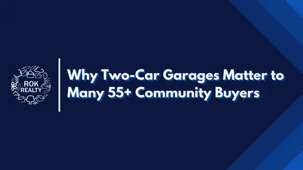Why Two-Car Garages Matter to Many 55+ Community Buyers,Robert O'Keefe