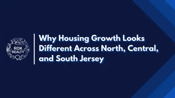 Why Housing Growth Looks Different Across North, Central, and South Jersey,Robert O'Keefe