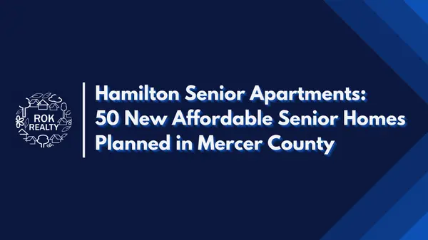 Hamilton Senior Apartments: 50 New Affordable Senior Homes Planned in Mercer County